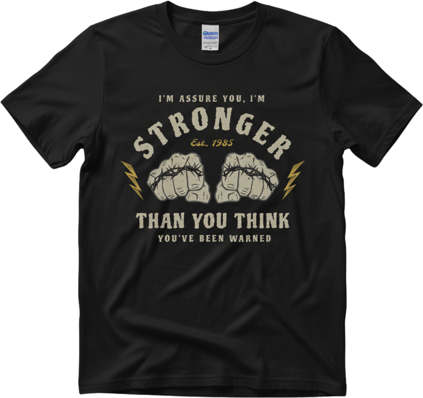 Stronger Than You Think Tee