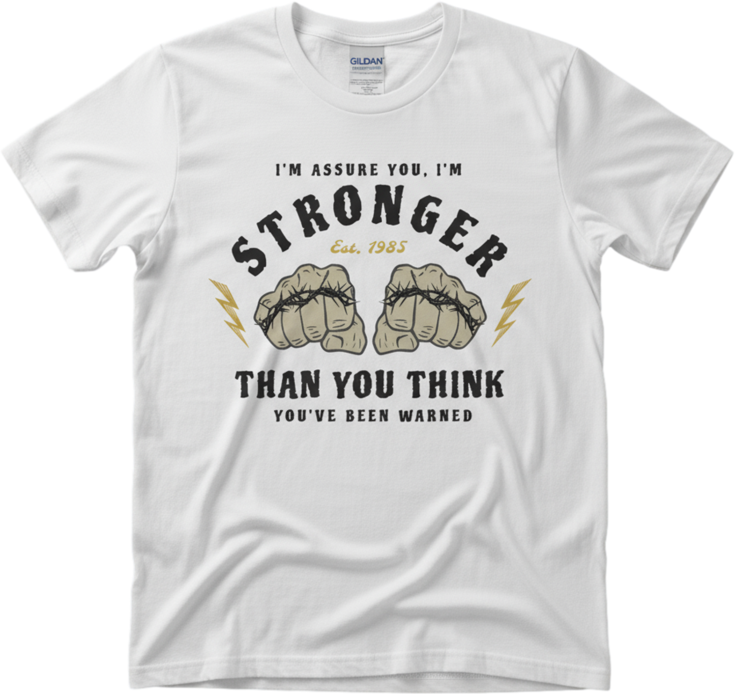 Stronger Than You Think Tee