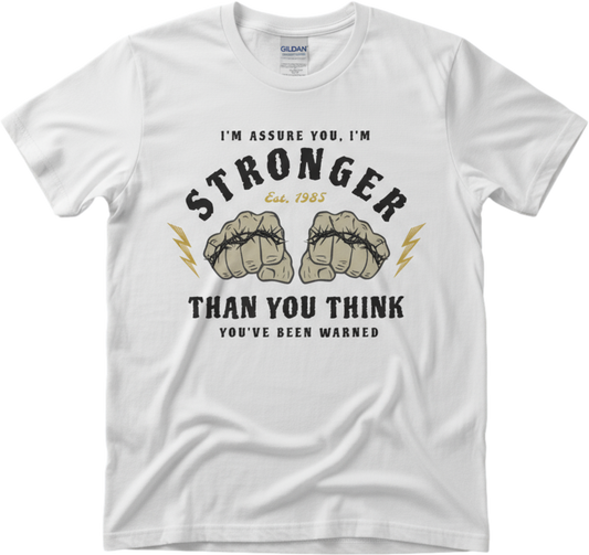 Stronger Than You Think Tee